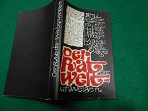 Bild des Verkufers fr Der Rat der Weltunweisen. 10 Autoren und 10 Buchknstler schreiben bzw. illustrieren einen Roman. Von Bll, Brckner, Federmann, Friedl, Habeck, Helwig, Hilty, Kasack, Landgeve, Weigel. zum Verkauf von Galerie  Antiquariat Schlegl