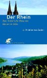 Bild des Verkufers fr Der Rhein : eine literarische Reise von Mainz bis Kln. zum Verkauf von Galerie  Antiquariat Schlegl