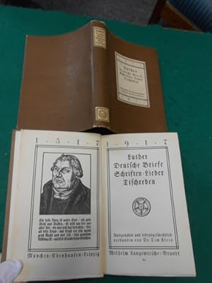 Imagen del vendedor de Deutsche Briefe. Schriften. Lieder. Tischreden. Ausgewhlt und lebensgeschichtlich verbunden von Tim Klein. Aus der Reihe: Schicksal und Abenteuer. Lebensdokumente vergangener Jahrhunderte. 13. Band. a la venta por Galerie  Antiquariat Schlegl