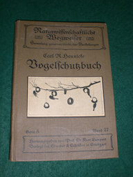 Bild des Verkufers fr Vogelschutzbuch. Naturwissenschaftliche Wegweiser. Serie A. Band 27. Sammlung gemeinverstndlicher Darstellungen. zum Verkauf von Galerie  Antiquariat Schlegl