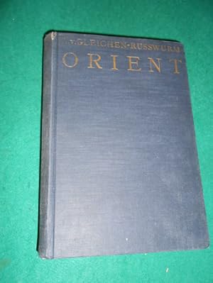 Die Kulturwelt des Orients = Orient 1. Der indische Kulturkreis; 2. Die Kulturwelt des Islams. Au...