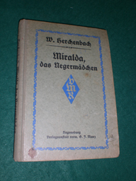 Miralda, das Negermädchen oder die schwarze Nachtigall der Habanna. Erzählung für Volk und Jugend.