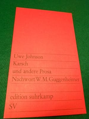 Karsch und andere Prosa. Nachwort von Walter Maria Guggenheimer. Aus der Reihe: Edition Suhrkamp ...