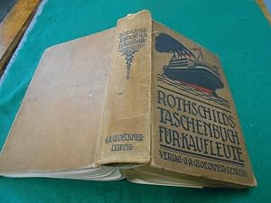 L. Rothschilds Taschenbuch für Kaufleute: Ein Lehr- und Nachschlagebuch der gesamten Handelswisse...