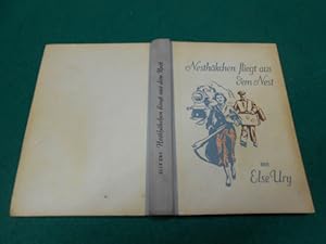 Bild des Verkufers fr Nesthkchen fliegt aus dem Nest : Erzhlung fr junge Mdchen. Band 5. Neu bearbeitet von Maria Schlatter. Textbilder von Rudolf Hengstenberg. zum Verkauf von Galerie  Antiquariat Schlegl