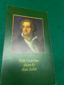 Bild des Verkufers fr Mit Goethe durch das Jahr 1982 Ein Kalender fr das Jahr 1982, die 34. Folge steht unter dem Thema: >Goethes Lebensabend<. zum Verkauf von Galerie  Antiquariat Schlegl