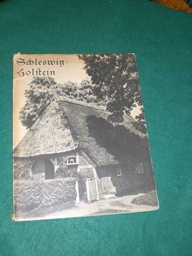 Schleswig-Holstein. Aus der Reihe: Die deutschen Bücher. Band 50. Die Begleitworte von Wilhelm Lo...