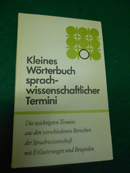 Kleines Wörterbuch sprachwissenschaftlicher Termini. [Hrsg. Rudi Conrad. Autoren Brigitte Bartsch...