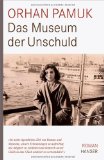 Seller image for Das Museum der Unschuld : Roman. Original- Titel: Masumiyet Mzesi. Aus dem Trkischen von Gerhard Meier. for sale by Galerie  Antiquariat Schlegl