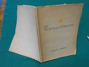 Die Weihnachtskrippe. Neuntes Jahrbuch des Kartellverbandes deutscher Krippenfreunde.