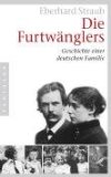 Bild des Verkufers fr Die Furtwnglers : Geschichte einer deutschen Familie. zum Verkauf von Galerie  Antiquariat Schlegl