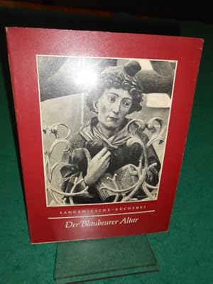 Der Blaubeurer Altar. In der Reihe: Langewiesche-Bücherei. Einführender Text von Gertrud Otto. Au...