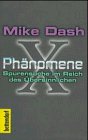 >X-Phänomene<. Spurensuche im Reich des Übersinnlichen. Aus dem Englischen von Will de Blôme, Ori...