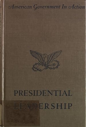 Seller image for Presidential Leadership. The Political Relations of Congress and the Chief Executive. for sale by Antiquariat Bookfarm