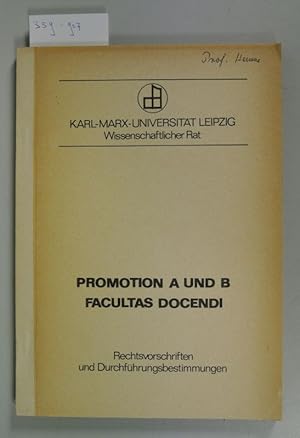 Seller image for Promotion A und B Facultas docendi : Rechtsvorschriften und Durchfhrungsbestimmungen. Karl-Marx-Universitt Leipzig. Wissenschaftlicher Rat. Redaktionsschluss: 10.2.1976. for sale by Antiquariat Bookfarm