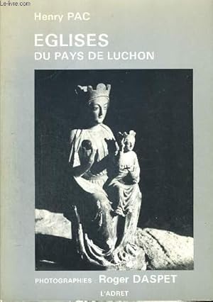 Bild des Verkufers fr EGLISES DU PAYS DE LUCHON - PHOTOGRAPHIES ROGER DASPET zum Verkauf von Le-Livre