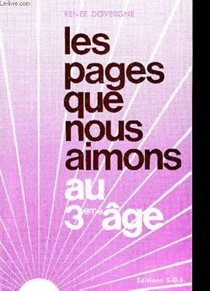 Seller image for LES PAGES QUE NOUS AIMONS AU 3 IEME AGE for sale by Le-Livre