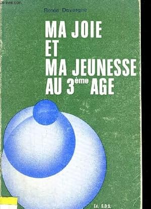 Seller image for MA JOIE ET MA JEUNESSE AU 3 IEME AGE for sale by Le-Livre