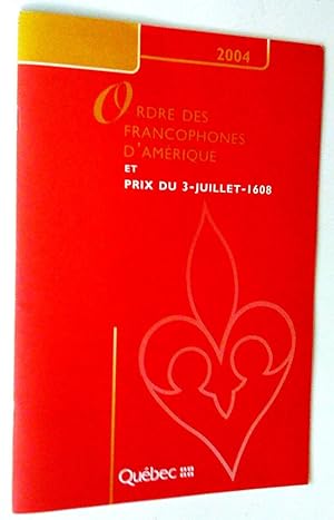 Ordre des francophones d'Amérique et Prix du 3-juillet-1608, 2004