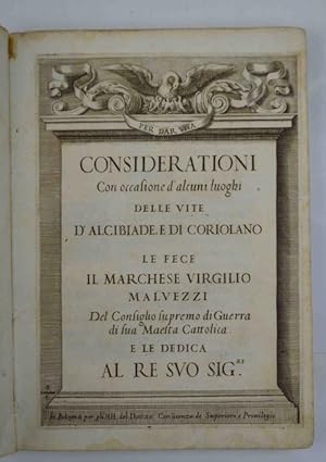 Bild des Verkufers fr Considerazioni con occasione d'alcuni luoghi delle vite d'Alcibiade, e di Coriolano. zum Verkauf von Studio Bibliografico Benacense