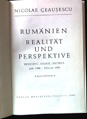 Rumänien. Realität und Perspektive. Berichte, Reden, Artikel. Juli 1965-1969. Auswahltexte.