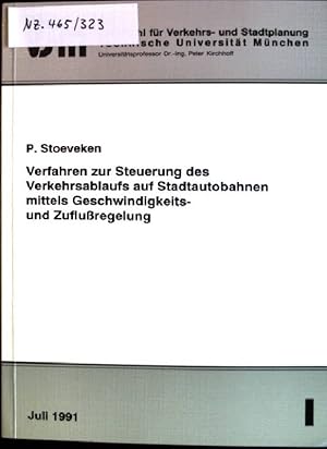 Verfahren zur Steuerung des Verkehrsablaufs auf Stadtautobahnen mittels Geschwindigkeits- und Zuf...