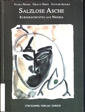 Image du vendeur pour Salzlose Asche: Kurzgeschichten aus Nigeria. mis en vente par books4less (Versandantiquariat Petra Gros GmbH & Co. KG)