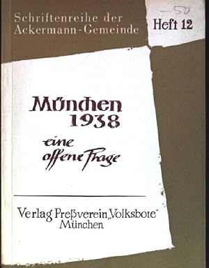 Imagen del vendedor de Mnchen 1938 - eine offene Frage Schriftenreihe der Ackermann-Gemeinde; 12 a la venta por books4less (Versandantiquariat Petra Gros GmbH & Co. KG)