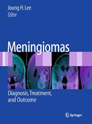 Seller image for Meningiomas : Diagnosis, Treatment, and Outcome for sale by AHA-BUCH GmbH