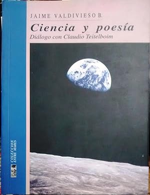 Ciencia y poesía : diálogo con Claudio Teitelboim / Jaime Valdivieso B.