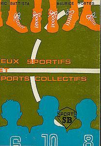 Seller image for Jeux sportifs et sports collectifs for sale by Abraxas-libris