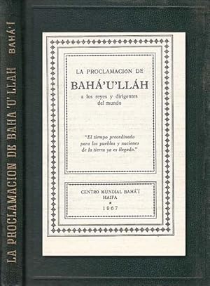 Imagen del vendedor de LA PROCLAMACIN DE BAH'U'LLH A LOS REYES Y DIRIGENTES DEL MUNDO a la venta por Librera Vobiscum