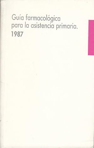 Bild des Verkufers fr GUA FARMACOLGICA PARA LA ASISTENCIA PRIMARIA. 1987 zum Verkauf von Librera Vobiscum