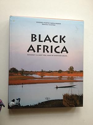 Image du vendeur pour Black Africa. Someday I'll meet, you man of another color mis en vente par Book Souk