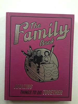 Immagine del venditore per The Family Book. Amazing Things To Do Together venduto da Book Souk