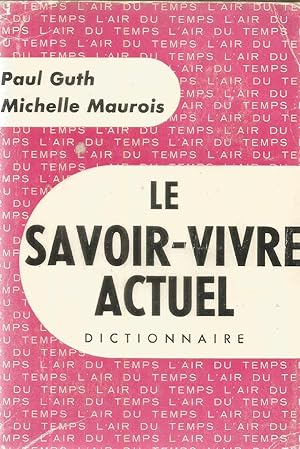 Seller image for Le savoir-vivre actuel - dictionnaire for sale by Joie de Livre