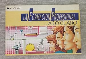 Imagen del vendedor de LA FORMACIN PROFESIONAL.A LO CLARO a la venta por Librera Sagasta