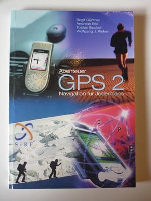 Bild des Verkufers fr Abenteuer GPS 2 - Navigation fr Jedermann. Sachbuch zum Verkauf von Antiquariat Diderot