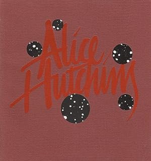 Alice Hutchins: Form in Flux, 1967-1982
