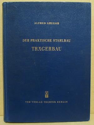 Seller image for Der praktische Stahlbau: Trgerbau. for sale by Nicoline Thieme