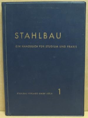 Stahlbau. Ein Handbuch für die Praxis [in 3 Bänden]. Band 1: Grundlagen (Mathematik, Werkstoffe, ...