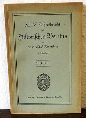 XLIV. (44.) Jhresbericht des Historischen Vereins für die Grafschaft Ravensberg zu Bielefeld. 1930.