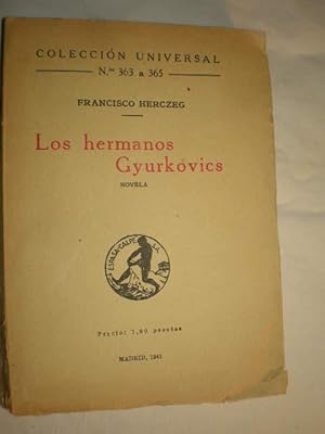 Seller image for Los Hermanos Gyurkovics. Novela for sale by Librera Antonio Azorn