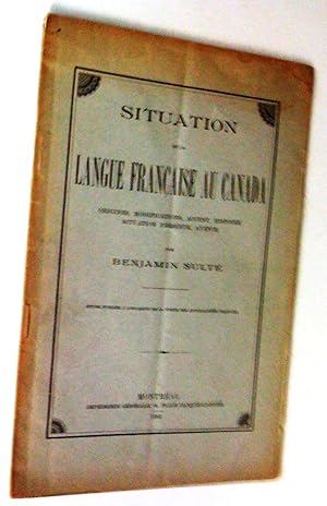 Situation de la langue française au Canada: origines, modifications, accent, histoire, situation ...