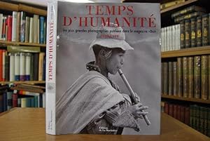 Seller image for Temps d`humanites 1930-1990. Les plus grandes photographies publiees dans le magazine du. for sale by Gppinger Antiquariat