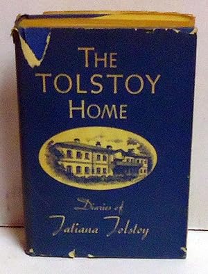 The Tolstoy Home: The Diaries of Tatiana Tolstoy