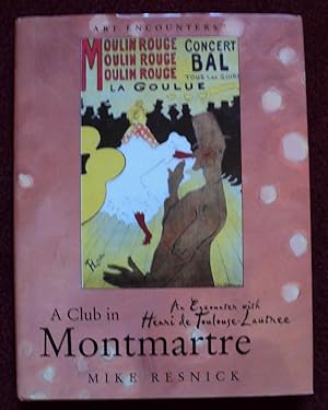 Imagen del vendedor de A Club in Montmartre: An Encounter With Henri Toulouse-Lautrec a la venta por Cadeby Books