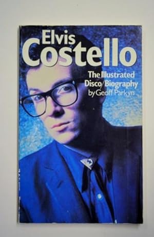 Immagine del venditore per Elvis Costello: The Illustrated Disco / Biography venduto da George Strange's Bookmart