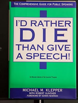 Seller image for I'd Rather Die Than Give a Speech for sale by Mad Hatter Bookstore