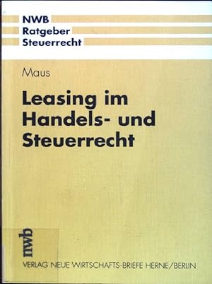 Seller image for Leasing im Handels- und Steuerrecht. NWB-Ratgeber Steuerrecht for sale by books4less (Versandantiquariat Petra Gros GmbH & Co. KG)